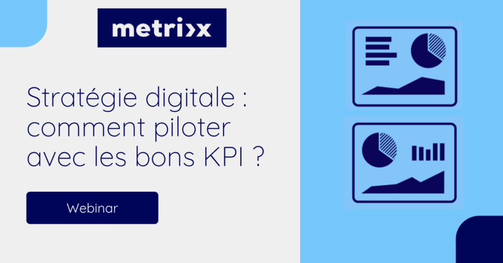 Webinar Strat Gie Digitale Comment Piloter Avec Les Bons Kpi